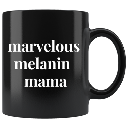 Marvelous Melanin Mama Mug