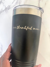 Load image into Gallery viewer, One Thankful Mama Tumbler