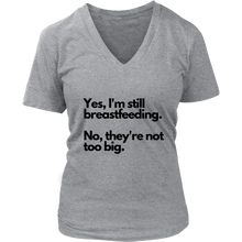Load image into Gallery viewer, Aubrey &quot;Yes, I&#39;m still breastfeeding&quot; tee