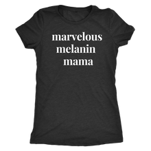 Load image into Gallery viewer, Bria Marvelous Melanin Mama Tee